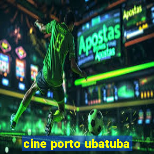 cine porto ubatuba